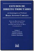 Livro - Estudos de direito tributário: em homenagem ao professor Roque Antonio Carrazza -vol. 2 - 1 ed./2014
