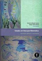 Livro - Estudos em Educação Matemática: abordagens didáticas e sociológicas Livro - Estudos em Educação Matemática: abordagens didáticas e sociológicas