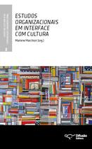 Livro - Estudos organizacionais em interface com cultura Livro - Estudos organizacionais em interface com cultura