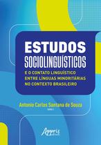 Livro - Estudos Sociolinguísticos e o Contato Linguístico Entre Línguas Minoritárias no Contexto Brasileiro Livro - Estudos Sociolinguísticos e o Contato Linguístico Entre Línguas Minoritárias no Contexto Brasileiro