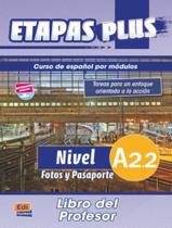 Livro - Etapas Plus A2.2 - Libro Del Profesor Livro - Etapas Plus A2.2 - Libro Del Profesor