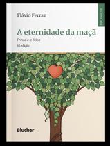 Livro - Eternidade Da Maca - Freud E A Etica,A - 3ª Ed Livro - Eternidade Da Maca - Freud E A Etica,A - 3ª Ed