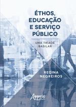 Livro - éthos, educação e serviço público: uma tríade basilar