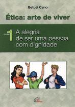 Livro - Ética: arte de viver - Vol. I