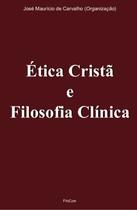 Livro - Ética cristã e filosofia clínica