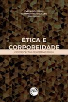 Livro - Ética e corporeidade em perspectiva fenomenológica Livro - Ética e corporeidade em perspectiva fenomenológica