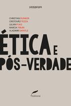 Livro - Ética e pós-verdade Livro - Ética e pós-verdade