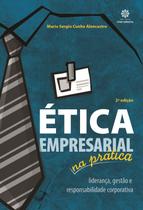 Livro - Ética empresarial na prática: Livro - Ética empresarial na prática: