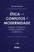 Livro - Ética nos conflitos da modernidade - Vol. I