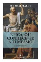 Livro - Ética, ou Conhece-te a Ti Mesmo. Scito Te Ipsum Livro - Ética, ou Conhece-te a Ti Mesmo. Scito Te Ipsum