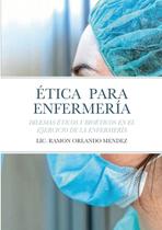 Livro Ética para Enfermería: Dilemas Éticos y Bioéticos
