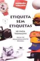 Livro - Etiqueta sem etiquetas - Só para "teenagers"