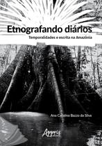 Livro - Etnografando diários: temporalidades e escrita na Amazônia