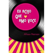 Livro - Eu acho que amo você Livro - Eu acho que amo você