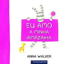 Livro - Eu Amo A Minha Irmãzinha