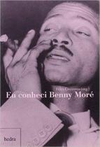 Livro - Eu conheci Benny Moré Livro - Eu conheci Benny Moré