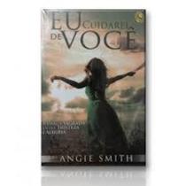 Livro - Eu cuidarei de voce - Angie Smith - Editora central gospel