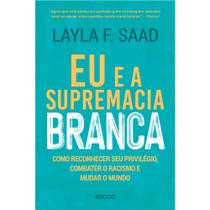 Livro - Eu e a supremacia branca Livro - Eu e a supremacia branca