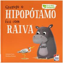 Livro - Eu e Meus Sentimentos: Quando o Hipopótamo fica com RAIVA