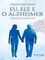 Livro - Eu, Ele E O Alzheimer - LITERARE BOOKS