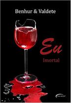 Livro Eu Imortal Benhur & Valdete - Novo Século