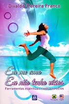 Livro - Eu Me Amo. Eu Não Tenho Vícios