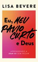 Livro - Eu, meu pavio curto e Deus Livro - Eu, meu pavio curto e Deus