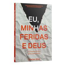 Livro - Eu, minhas feridas e Deus Livro - Eu, minhas feridas e Deus