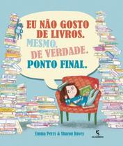 Livro - Eu não gosto de livros. Mesmo. De verdade. Ponto final. Livro - Eu não gosto de livros. Mesmo. De verdade. Ponto final.