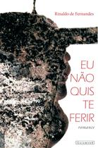 Livro - Eu não quis te ferir Livro - Eu não quis te ferir