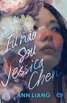 Livro - Eu não sou Jessica Chen Livro - Eu não sou Jessica Chen