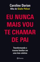 Livro - Eu nunca mais vou te chamar de pai