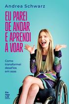 Livro - Eu parei de andar e aprendi a voar