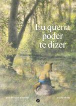 Livro - Eu queria poder te dizer