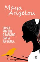 Livro - Eu sei por que o pássaro canta na gaiola Livro - Eu sei por que o pássaro canta na gaiola