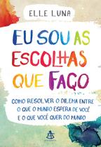 Livro - Eu sou as escolhas que faço