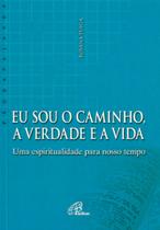 Livro - Eu sou o caminho, a verdade e a vida Livro - Eu sou o caminho, a verdade e a vida