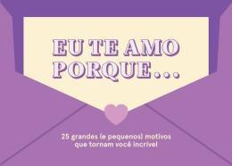 Livro Eu te Amo Porque