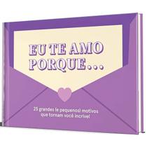 Livro Eu te Amo Porque