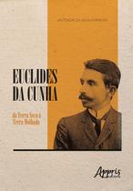 Livro - Euclides da cunha: da terra seca à terra molhada