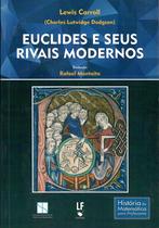 Livro - Euclides e seus rivais modernos