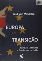 Livro Europa em Transição - Como Um Continente Se - É Realizações Livro Europa em Transição - Como Um Continente Se - É Realizações
