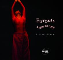 Livro - Eutonia : O saber do corpo