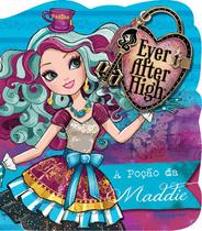 Livro - Ever After High - A poção de Maddie