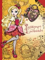 Livro - Ever After High - Passatempos encantados