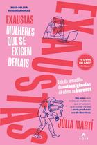 Livro - Exaustas: Mulheres que se exigem demais Livro - Exaustas: Mulheres que se exigem demais