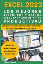 Livro EXCEL 2023 - AS MELHORES 40 DICAS E ATALHOS DO EXCEL Livro EXCEL 2023 - AS MELHORES 40 DICAS E ATALHOS DO EXCEL