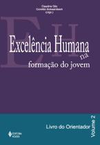 Livro - Excelência humana na formação do jovem Vol. 2 - Orientador