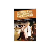 Livro - Excelência Técnica dos Programas de Ginástica Laboral: Uma abordagem didático-pedagógica - Pereira - Phorte
