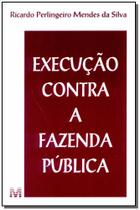Livro - Execução contra fazenda publica - 1 ed./1999